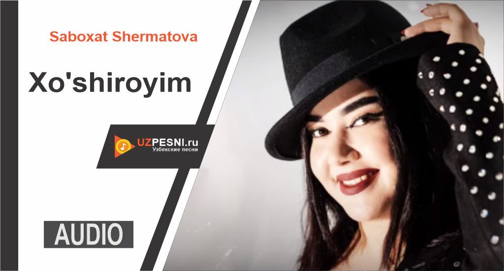 Saboxat Shermatova - Xo'shiroyim