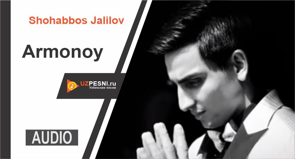 Shohabbos Jalilov - Armonoy