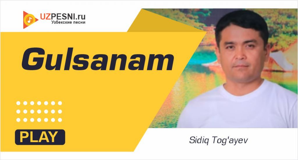 Sidiq Tog'ayev - Gulsanam