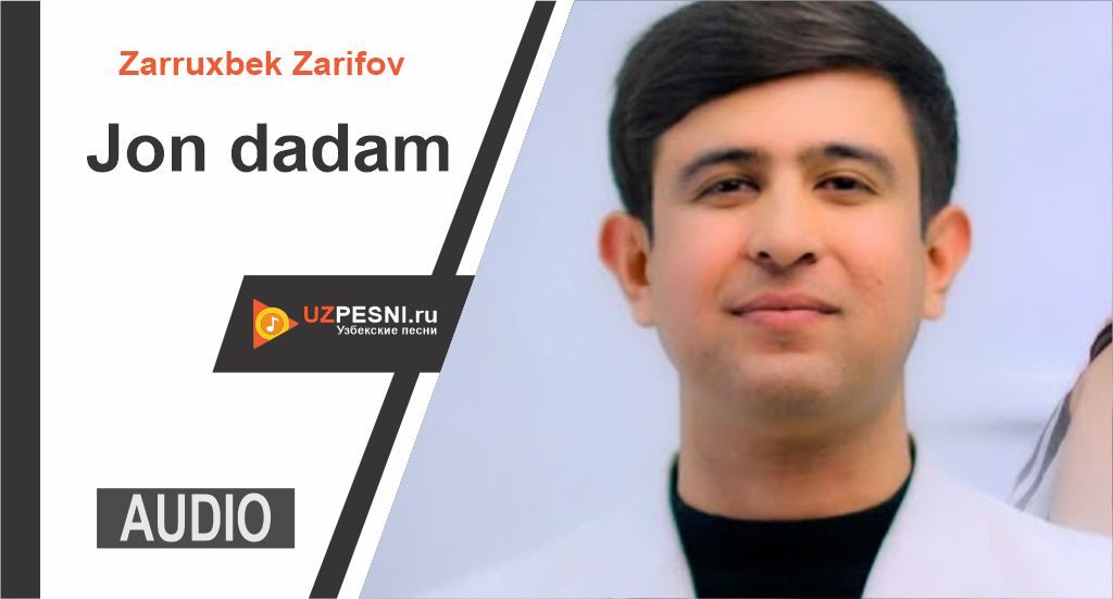 Zarruxbek Zarifov - Jon dadam