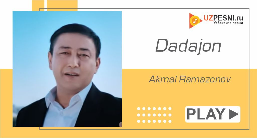 Akmal Ramazonov - Dadajon