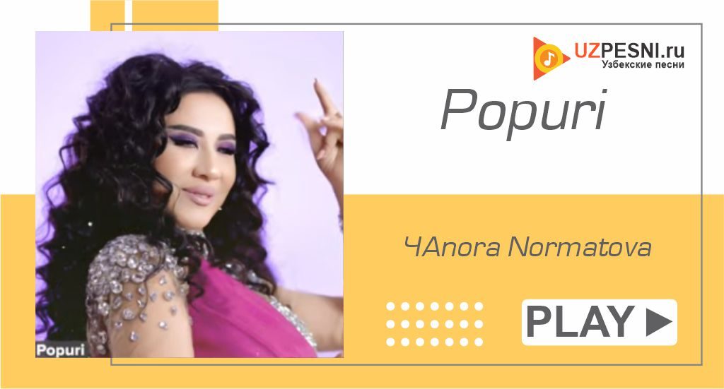 Anora Normatova - Popuri