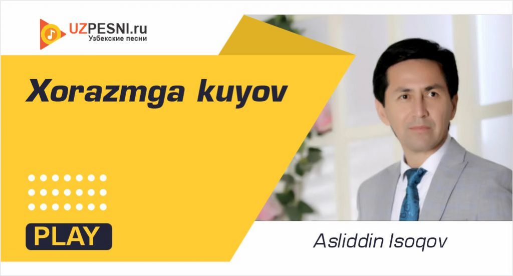 Asliddin Isoqov - Xorazmga kuyov
