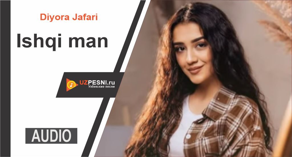 Diyora Jafari - Ishqi man