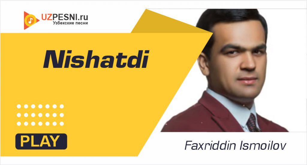 Faxriddin Ismoilov - Nishatdi