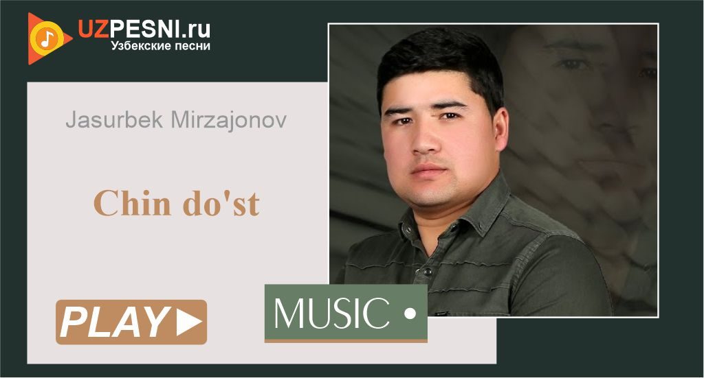 Jasurbek Mirzajonov - Chin do'st