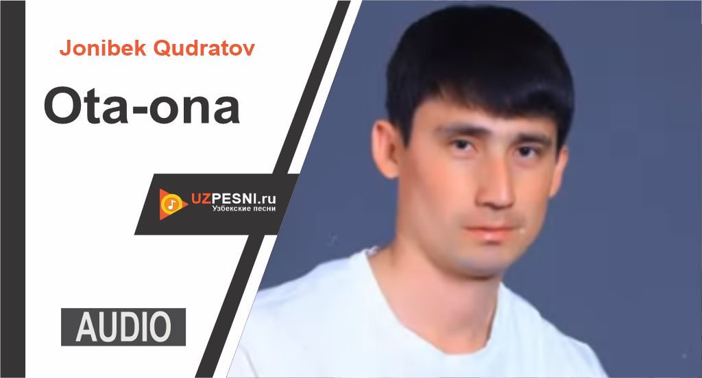 Jonibek Qudratov - Ota-ona
