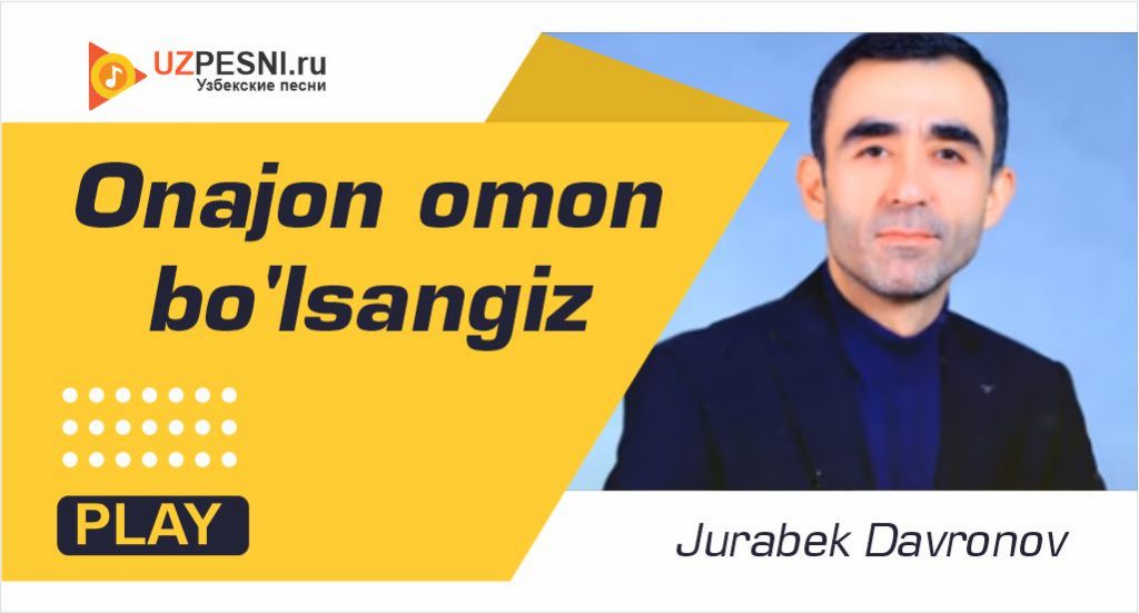 Jurabek Davronov - Onajon omon bo'lsangiz