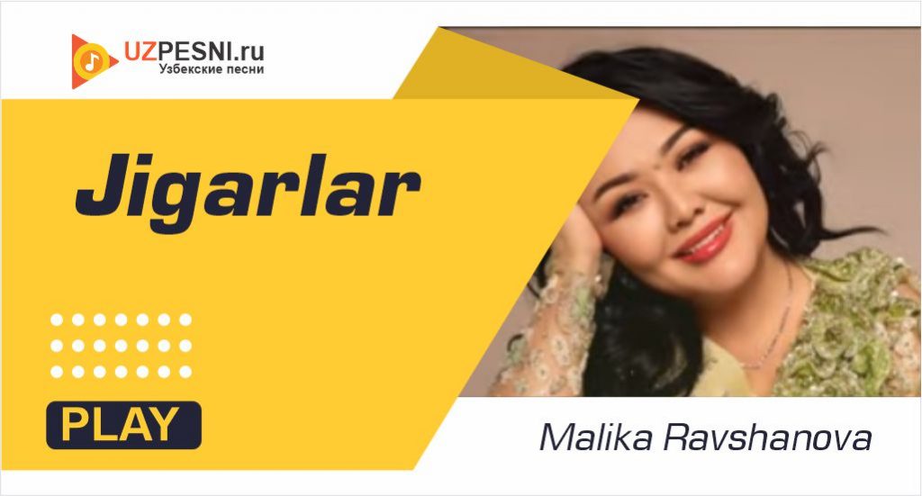 Malika Ravshanova - Jigarlar