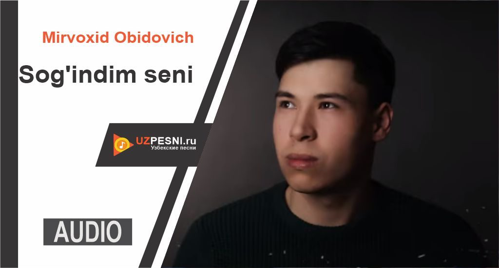 Mirvoxid Obidovich - Sog'indim seni
