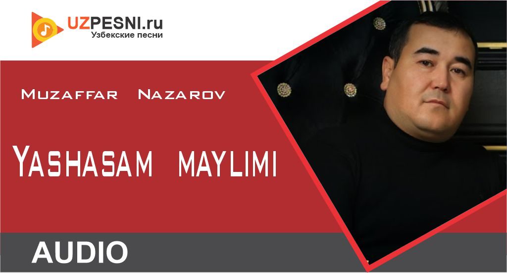 Muzaffar Nazarov - Yashasam maylimi