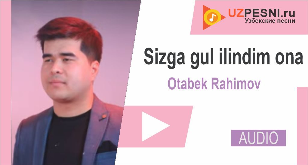 Otabek Rahimov - Sizga gul ilindim ona
