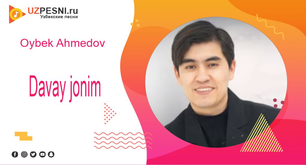 Oybek Ahmedov - Davay jonim