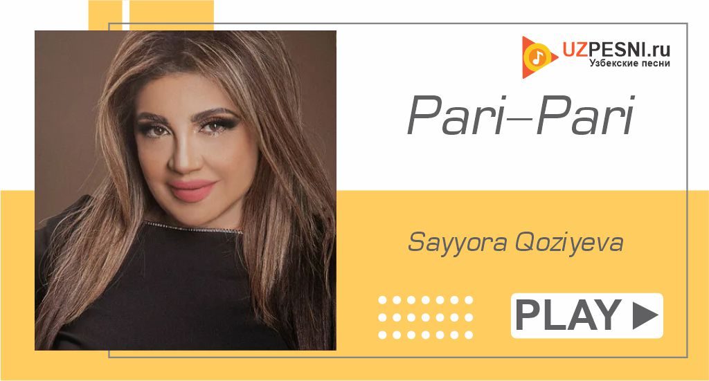 Sayyora Qoziyeva - Pari-Pari