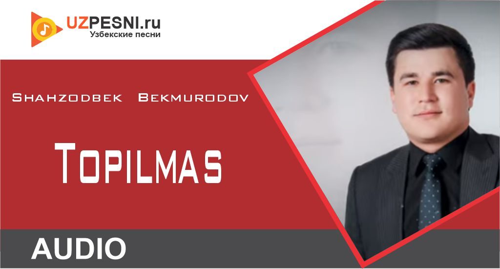 Shahzodbek Bekmurodov - Topilmas