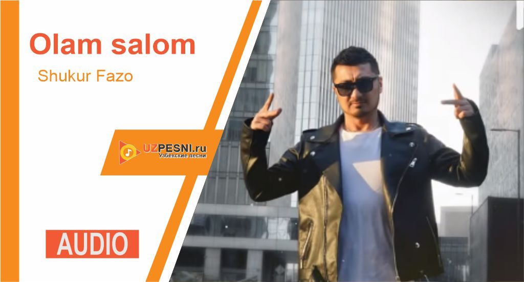 Shukur Fazo - Olam salom