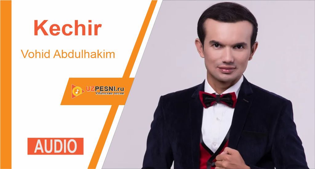Vohid Abdulhakim - Kechir