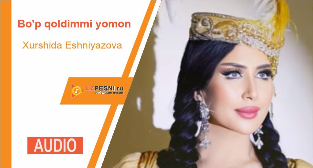 Xurshida Eshniyazova - Bo'p qoldimmi yomon