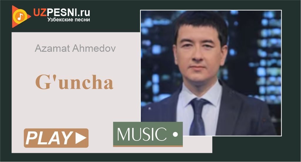 Azamat Ahmedov - G'uncha