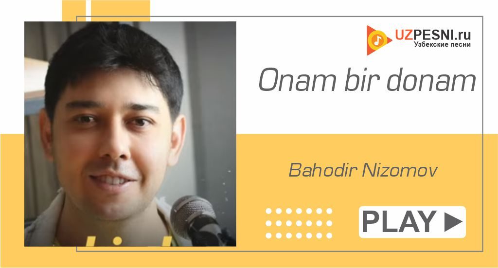 Bahodir Nizomov - Onam bir donam