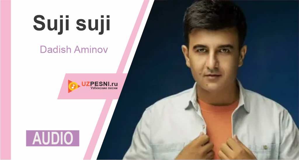 Dadish Aminov - Suji suji