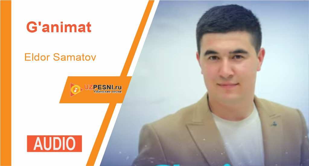 Eldor Samatov - G'animat