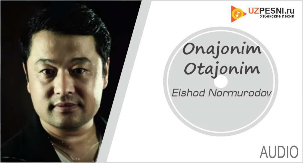 Elshod Normurodov - Onajonim, Otajonim