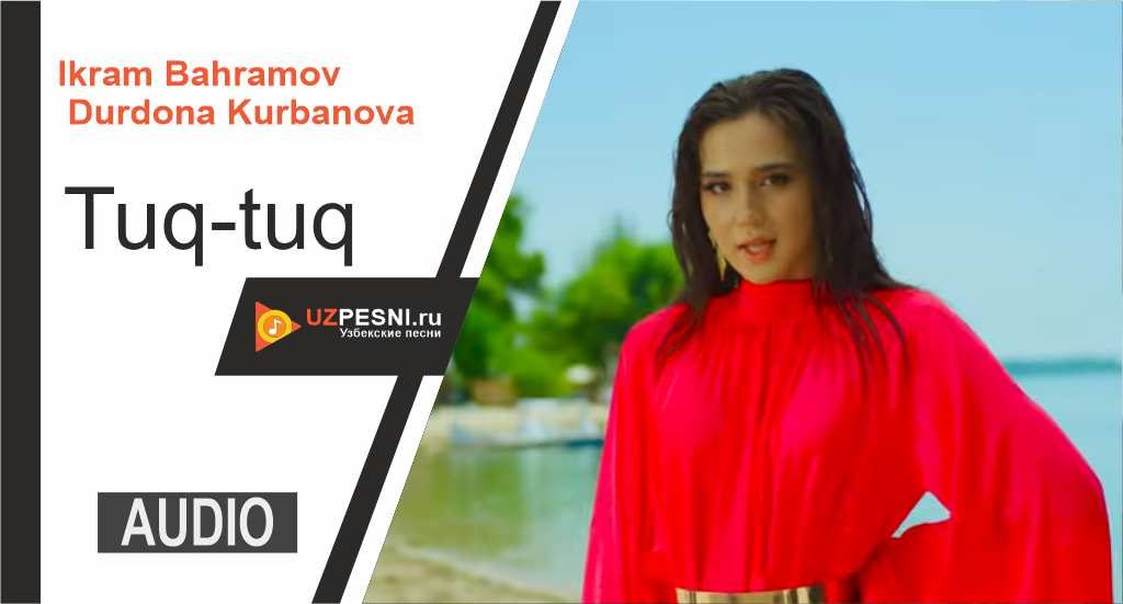 Ikram Bahramov & Durdona Kurbanova - Tuq-tuq