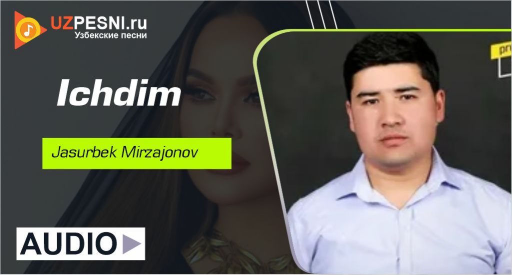 Jasurbek Mirzajonov - Ichdim