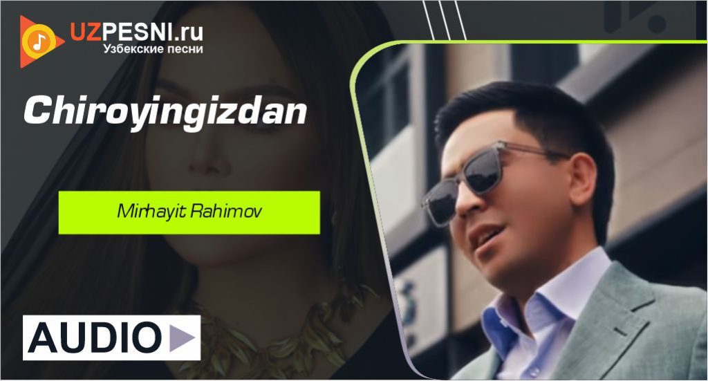 Mirhayit Rahimov - Chiroyingizdan