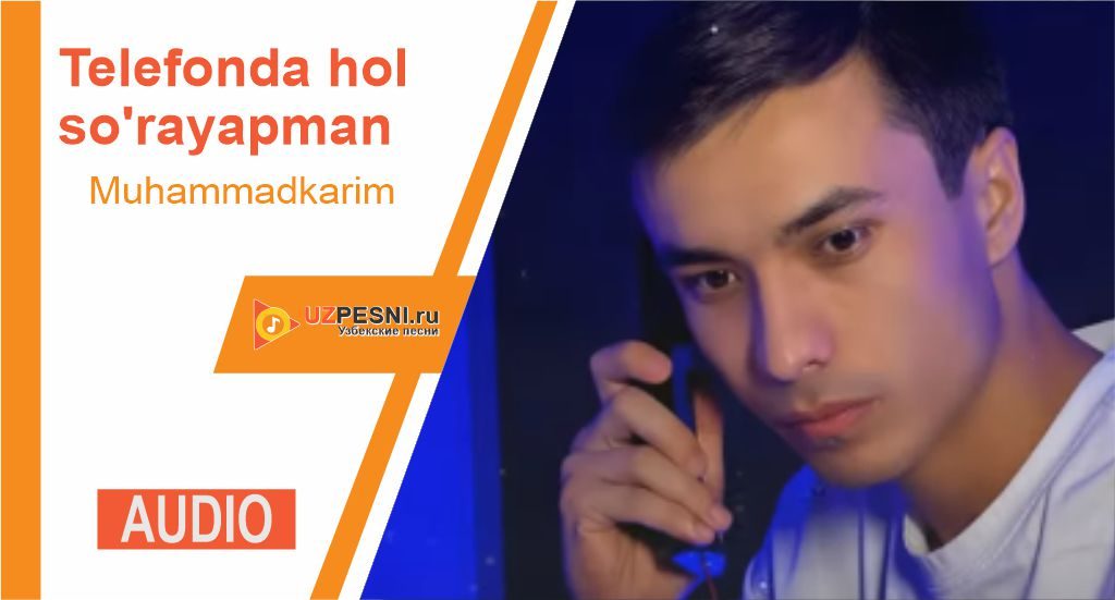 Muhammadkarim - Telefonda hol so'rayapman