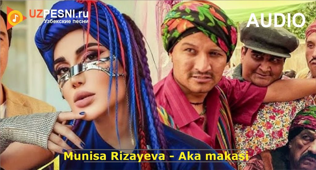 Munisa Rizayeva - Aka makasi