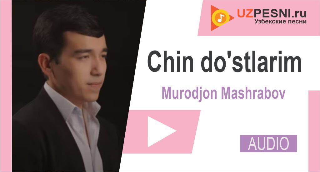 Murodjon Mashrabov - Chin do'stlarim
