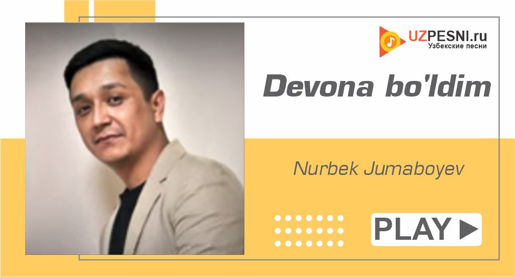 Nurbek Jumaboyev - Devona bo'ldim