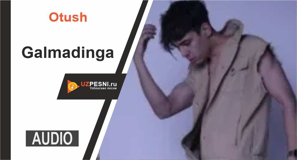 Otush - Galmadinga