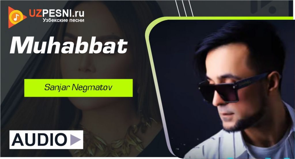 Sanjar Negmatov - Muhabbat