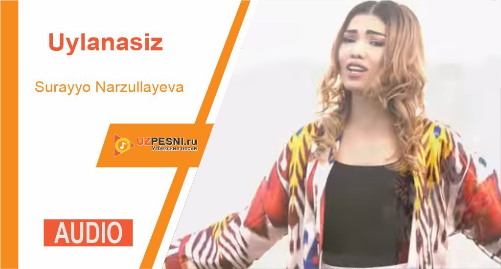 Surayyo Narzullayeva - Uylanasiz