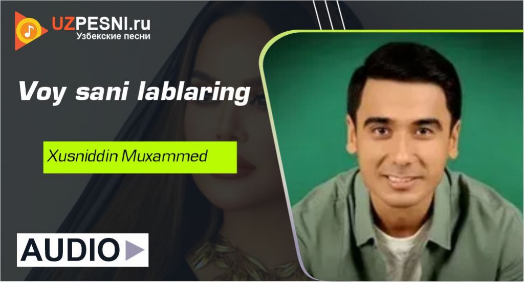 Xusniddin Muxammed - Voy sani lablaring