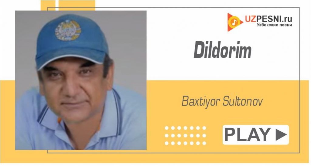 Baxtiyor Sultonov - Dildorim