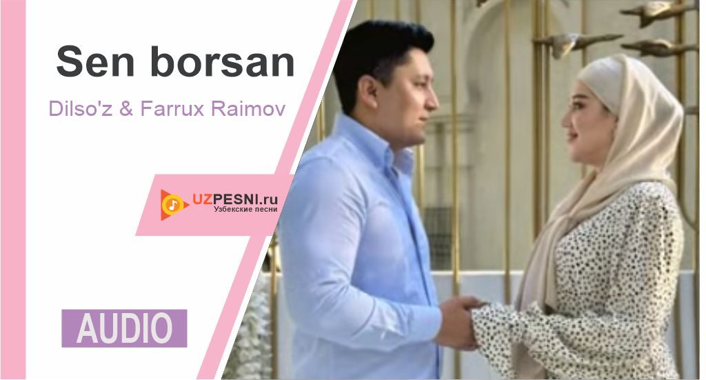 Dilso'z & Farrux Raimov - Sen borsan