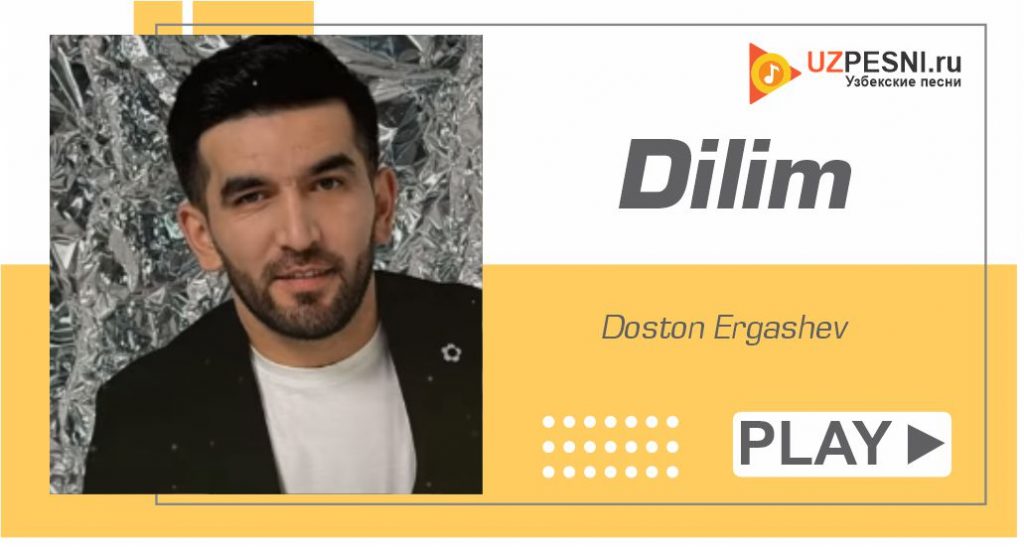 Doston Ergashev - DIlim