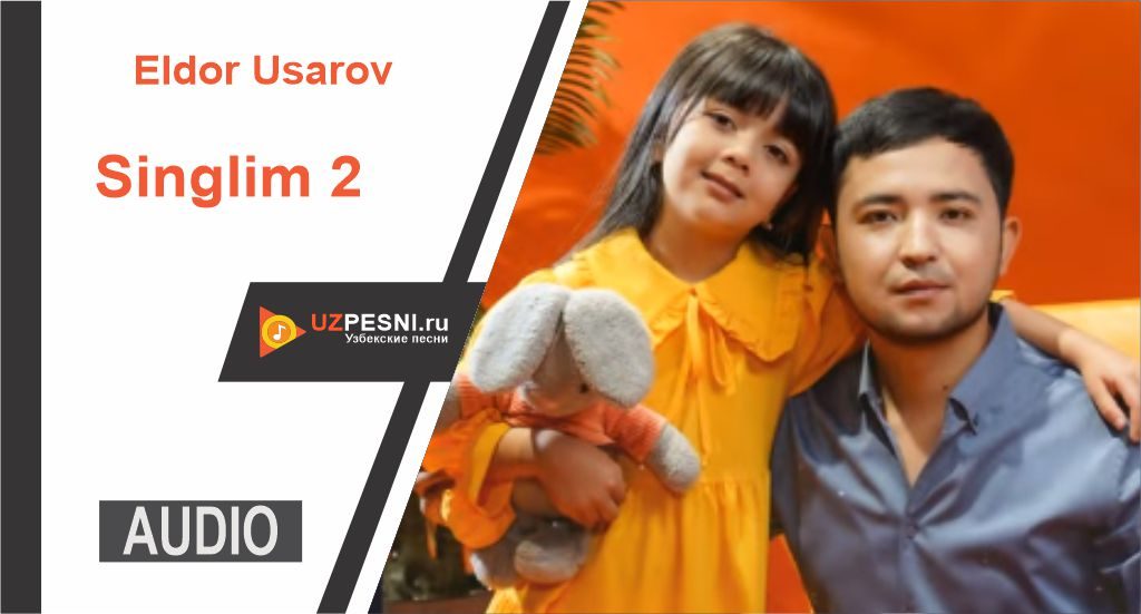 Eldor Usarov - Singlim 2