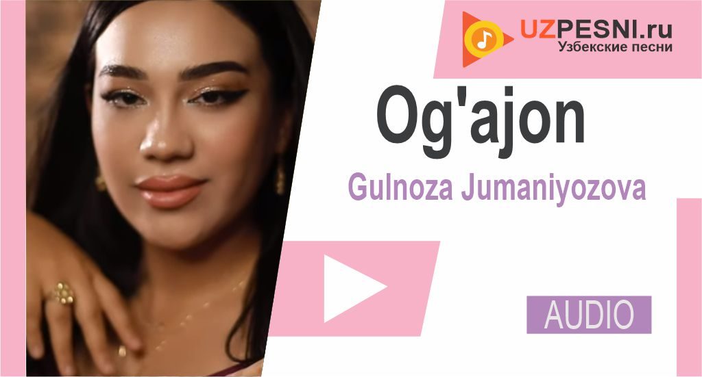 Gulnoza Jumaniyozova - Og'ajon
