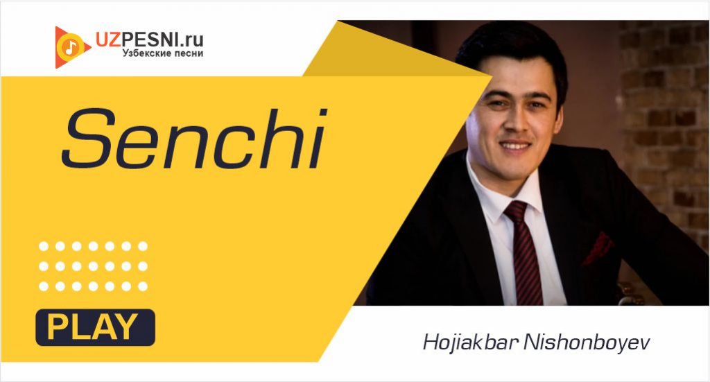 Hojiakbar Nishonboyev - Senchi