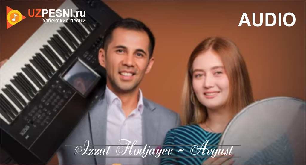 Izzat Hodjayev - Avgust