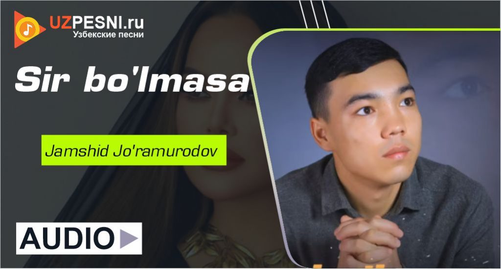 Jamshid Jo'ramurodov - Sir bo'lmasa