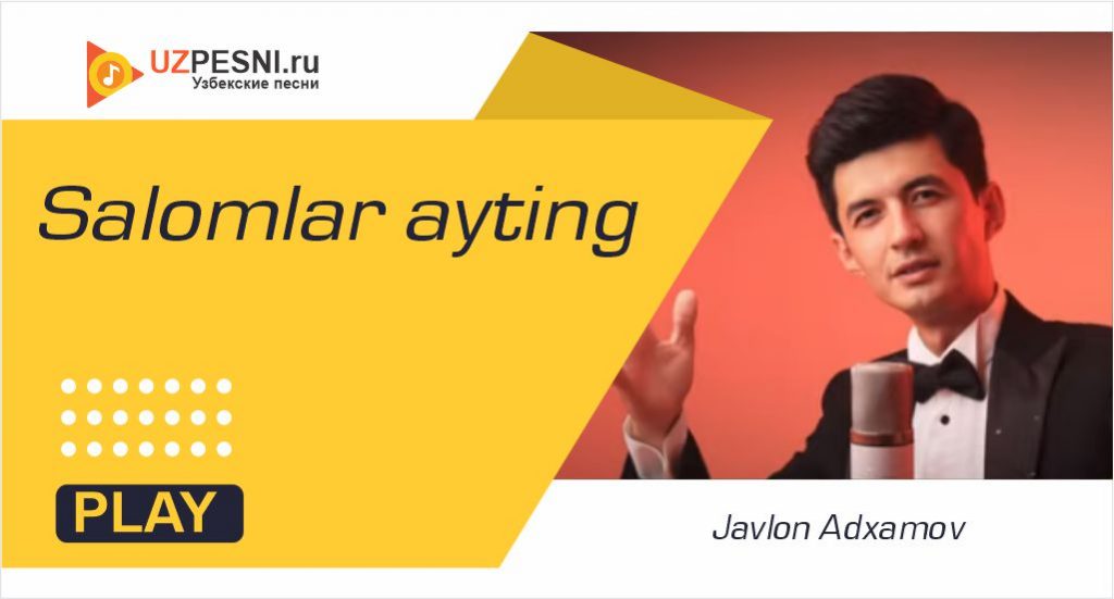 Javlon Adxamov - Salomlar ayting