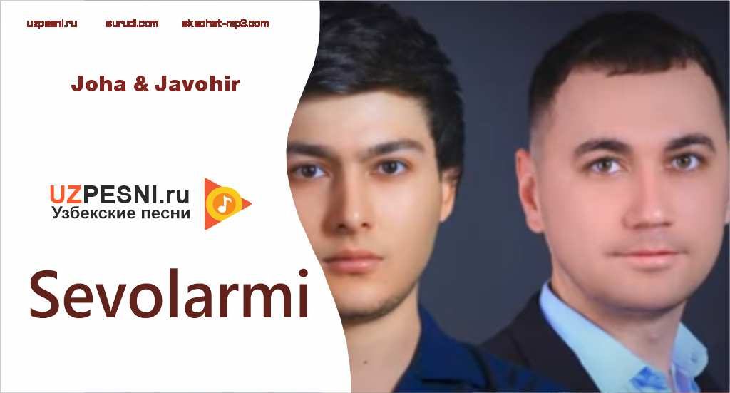 Joha & Javohir - Sevolarmi