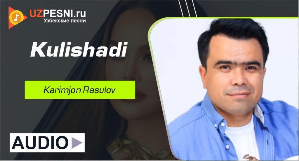 Karimjon Rasulov - Kulishadi