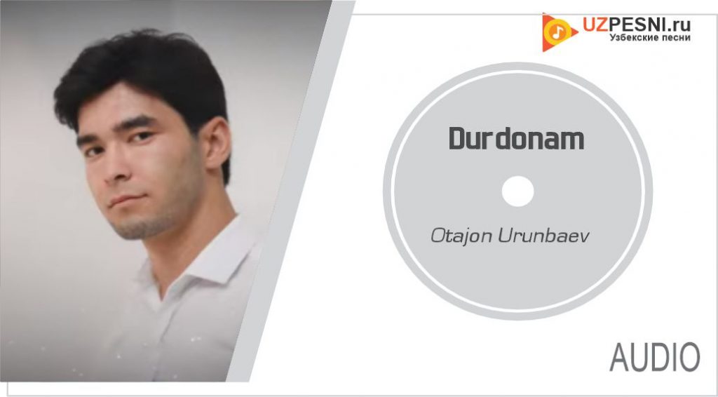 Otajon Urunbaev - Durdonam